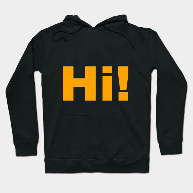 Hi ! Hoodie by FoolDesign